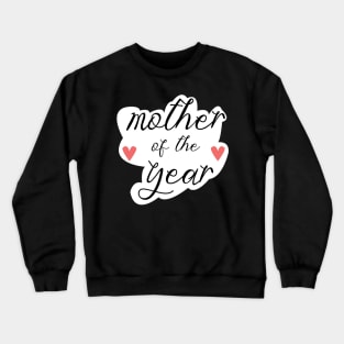 mother of the year Crewneck Sweatshirt